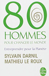 80 hommes pour changer le monde de Sylvain Darnil