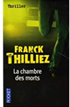 La Chambre Des Morts de Franck Thilliez