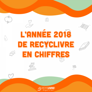 l'année 2018 de RecycLivre en chiffres