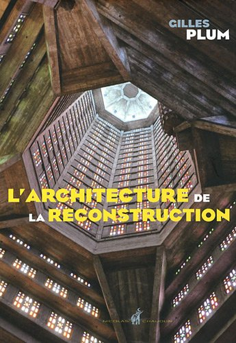 L'architecture de la reconstruction