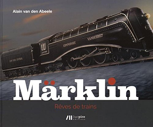 Märklin, rêves de trains
