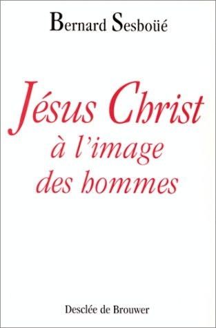 Jésus-Christ à l'image des hommes : brève enquête sur les représentations de Jésus à travers l'histo
