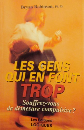 les gens qui en font trop