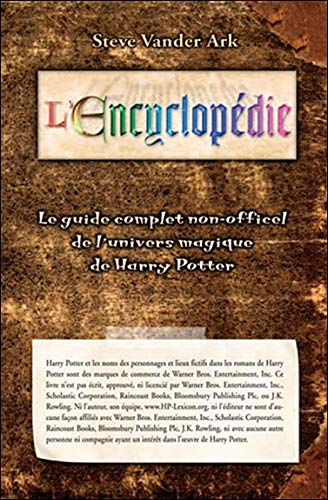 L'encyclopédie : guide complet non-officiel de l'univers magique de Harry Potter