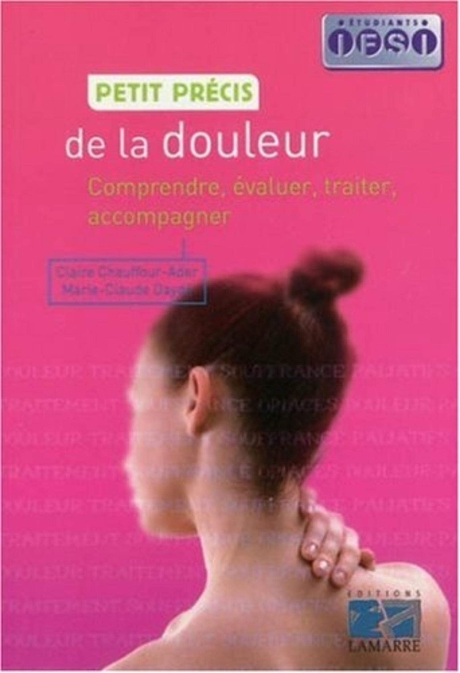 Petit précis de la douleur: Comprendre, évaluer, traiter, accompagner visual data 6