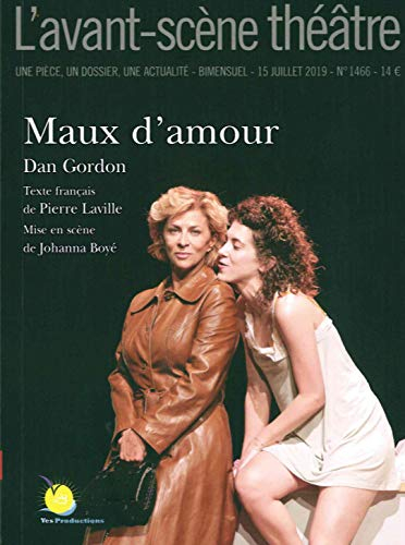 Avant-scène théâtre (L'), n° 1466. Maux d'amour