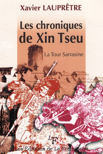 Les chroniques de Xin Tseu. La tour sarrasine