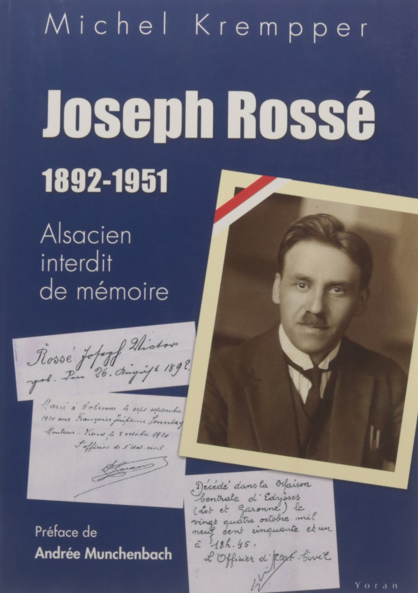 Joseph Rossé, 1892-1951 : Alsacien interdit de mémoire