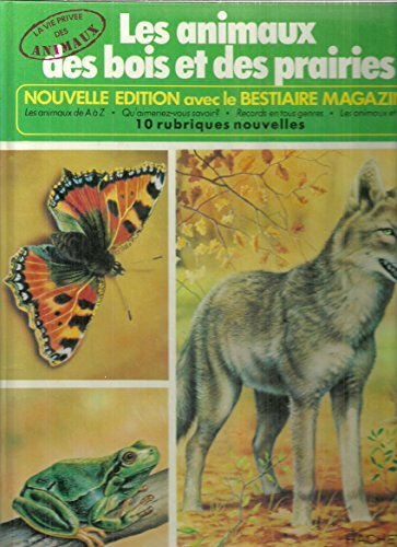 la vie privée des animaux : les animaux des bois et des prairies, nouvelle édition avec le bestiaire