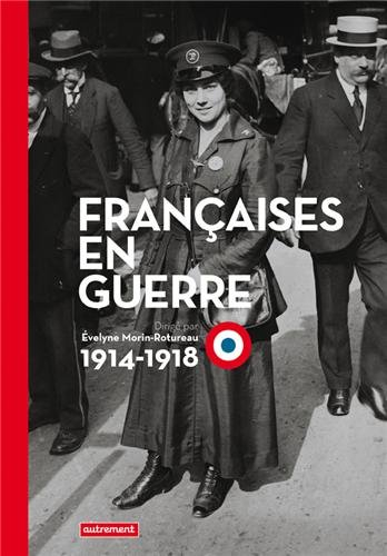 Françaises en guerre : 1914-1918