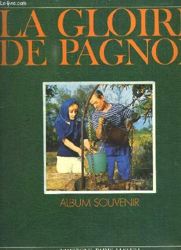 la gloire de pagnol. album souvenir