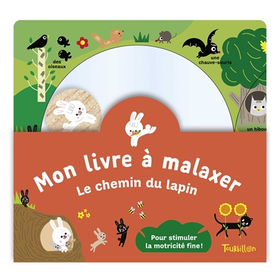 Le chemin du lapin : mon livre à malaxer