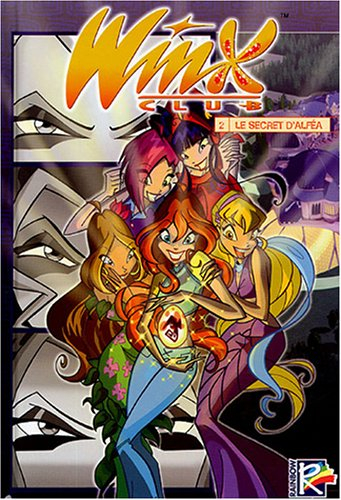 Winx Club. Vol. 2. Le secret d'Alféa
