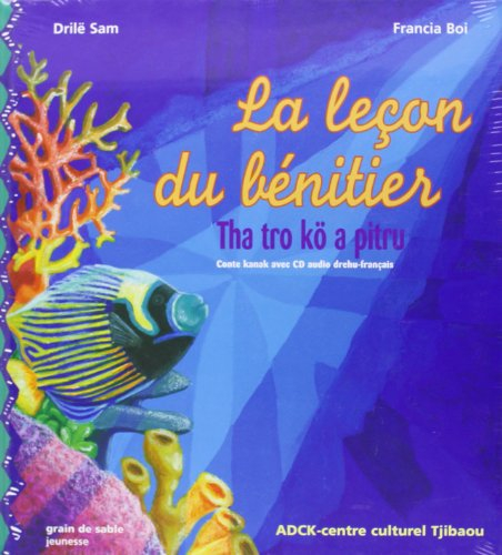 La Leçon du Benitier Tha Tro Ko a Pitru (avec CD Audio Français-Drehu)