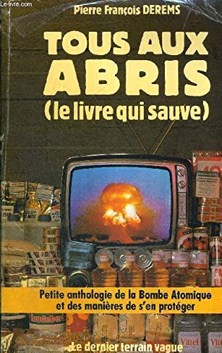 Tous aux abris (le livre qui sauve)