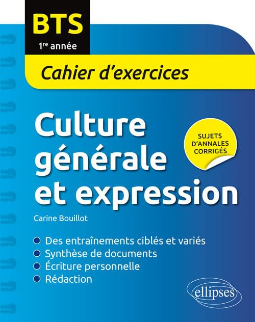 Culture générale et expression, BTS 1re année : cahier d'exercices