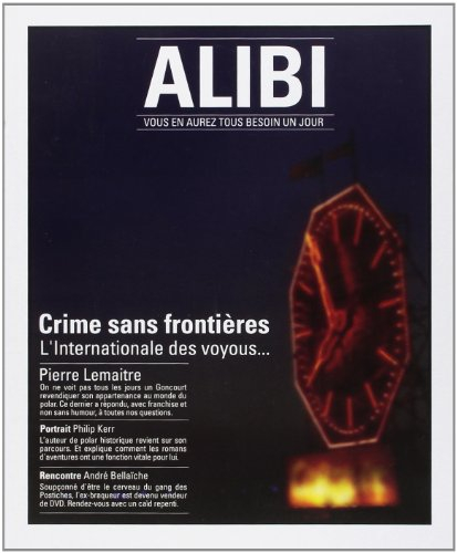 alibi, n,10, saison 4, printemps-été 2014 : crime sans frontières : l'internationale des voyous...