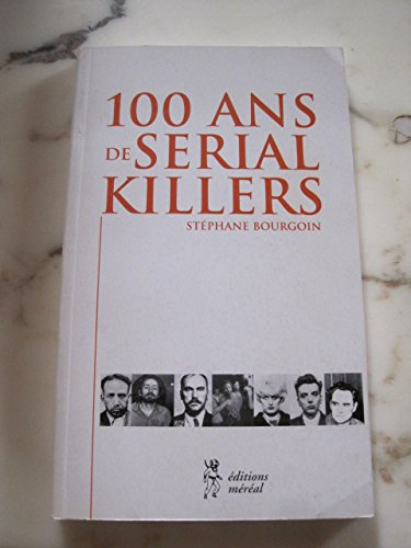 Cent ans de serial killers