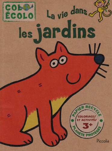 La vie dans les jardins