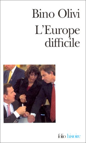 l'europe difficile : histoire politique de l'intégration européenne