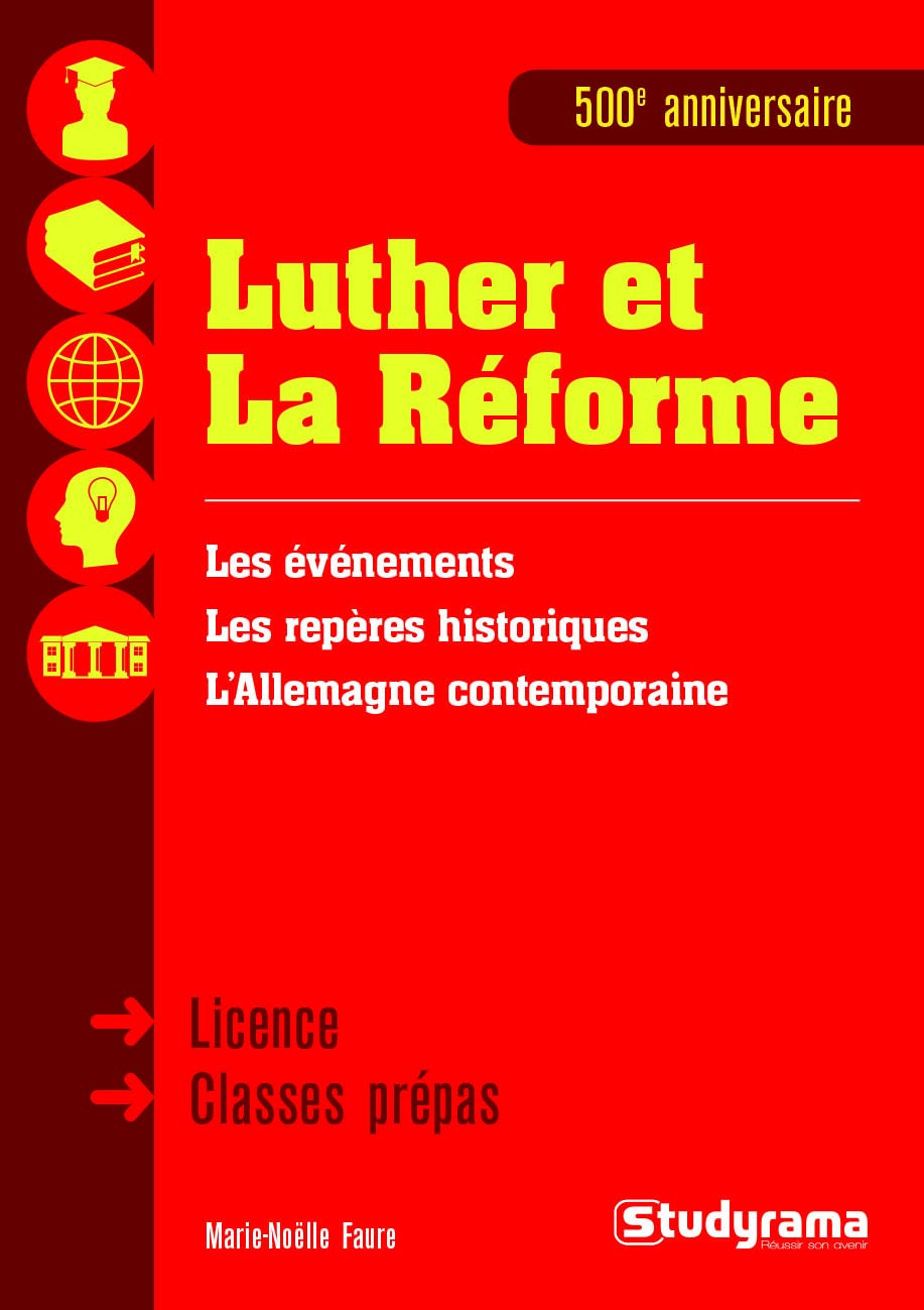 Luther et la Réforme : 500e anniversaire : licence, classes prépas