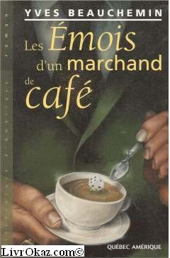 les emois d'un marchand de cafe (litterature d'amerique)
