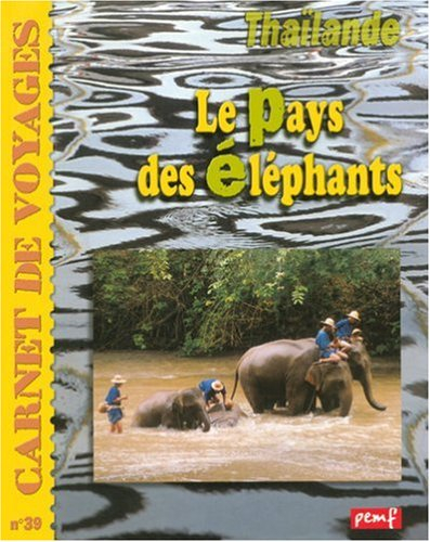 Thaïlande, le pays des éléphants
