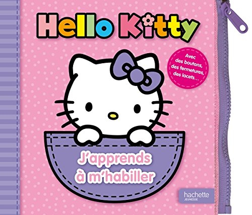 Hello Kitty : j'apprends à m'habiller : avec des boutons, des fermetures, des lacets...