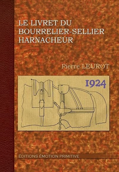 Le livre du bourrelier-sellier harnacheur : 1924-2009
