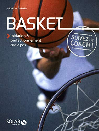 Basket : initiation & perfectionnement pas à pas