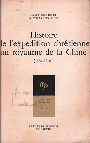 histoire de l'expédition chretienne au royaume de la chine (1582-1610)