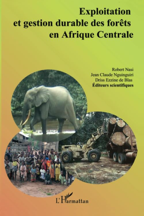 Exploitation et gestion durable des forêts en Afrique centrale : la quête de la durabilité