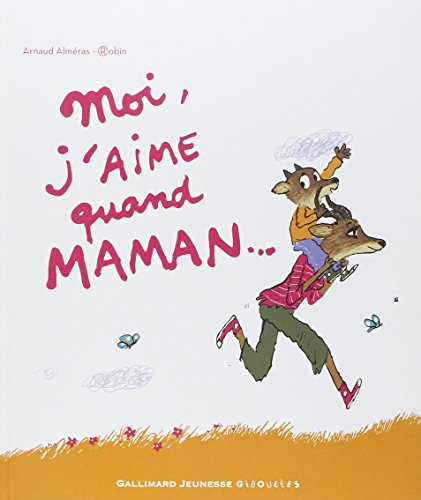 Moi, j'aime quand maman...
