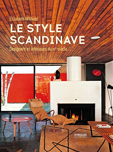 Le style scandinave : designers et intérieurs du XXe siècle
