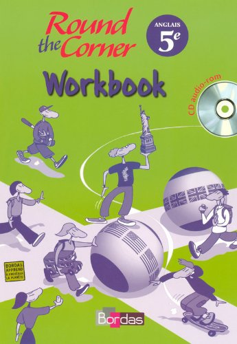 Round the corner anglais 5e : palier 1, niveau A2 : workbook + CD-ROM audio élève