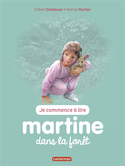 Je commence à lire avec Martine. Vol. 33. Martine dans la forêt