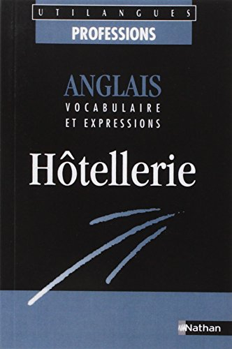 Anglais hôtellerie : vocabulaire et expressions en situation professionnelle