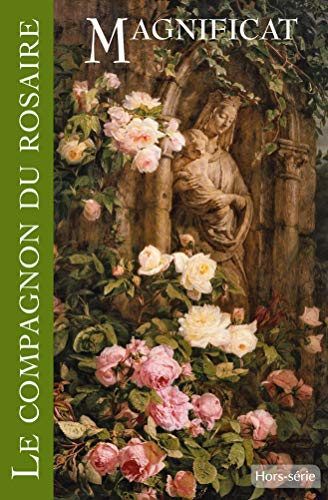 Magnificat, hors série, n° 45. Le compagnon du rosaire