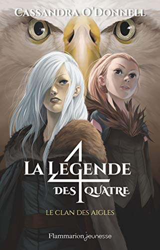 La légende des 4. Vol. 4. Le clan des aigles