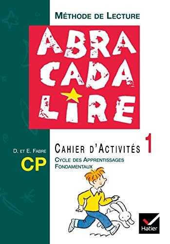 Abracadalire CP : cahier d'activités 1 : cycle des apprentissages fondamentaux, 2e année