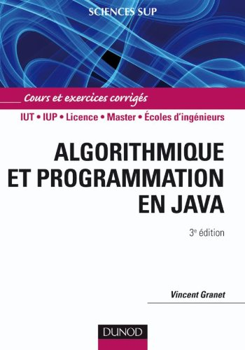 Algorithmique et programmation en Java : cours et exercices corrigés : IUT, IUP, licence, master, éc