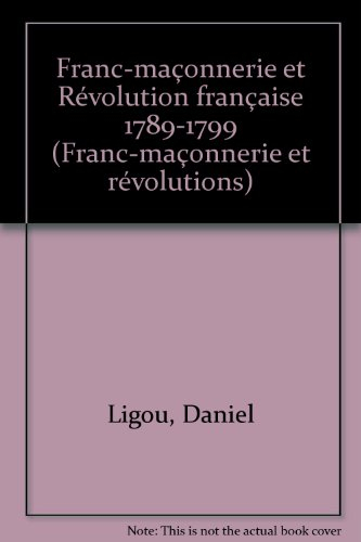 Franc-maçonnerie et Révolution française : 1789-1799