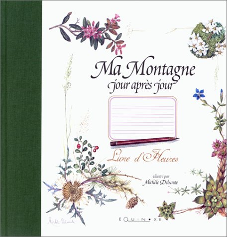 Ma montagne jour après jour : livre d'heures