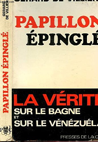papillon épinglé - la vérité sur le bagne et sur le venezuela.
