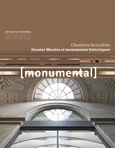 Monumental, n° 2 (2017). Musées et monuments historiques