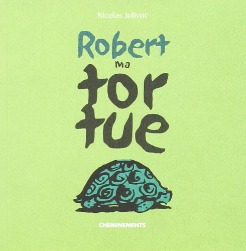 Robert ma tortue