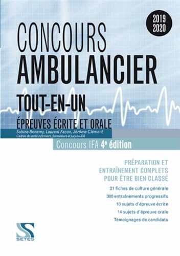 Concours ambulancier, tout-en-un : épreuves écrite et orale, concours IFA 2019-2020 : préparation et