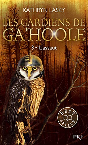 Les gardiens de Ga'Hoole. Vol. 3. L'assaut