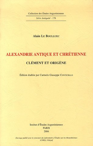 Alexandrie antique et chrétienne : Clément et Origène