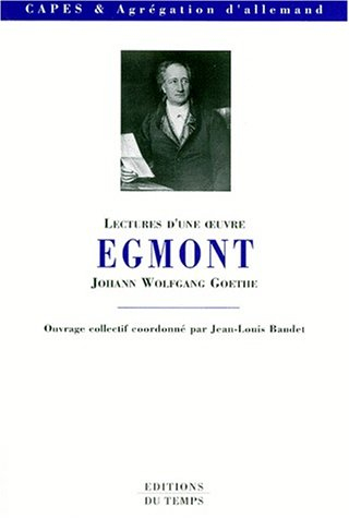 Egmont : Johann Wolfgang Goethe